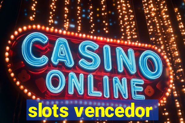 slots vencedor